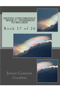 Digital Concordance - Book 17 - Possession To Regards