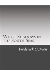 White Shadows in the South Seas