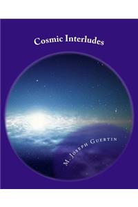 Cosmic Interludes