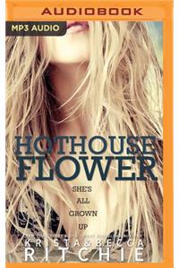 Hothouse Flower