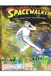 SPACEWALKER, a new dance hero has been born. volume ( 1 )