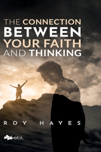 Connection Between Your Faith and Thinking