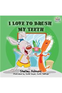 I Love to Brush My Teeth