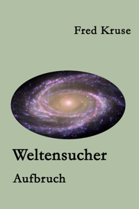 Weltensucher - Aufbruch (Band 1)