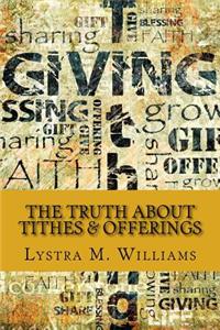 Truth about Tithes & Offerings