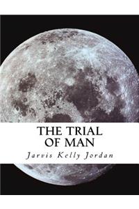 The Trial of Man