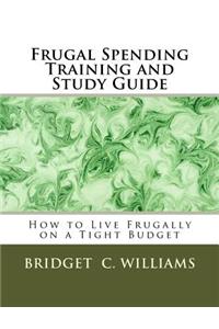 Frugal Spending Training and Study Guide