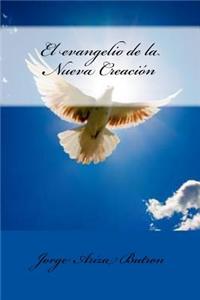El Evangelio de La Nueva Creacion