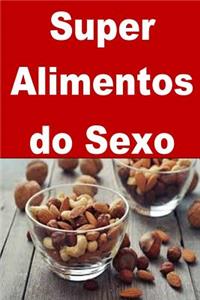 Super Alimentos do Sexo