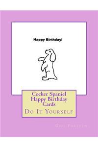 Cocker Spaniel Happy Birthday Cards