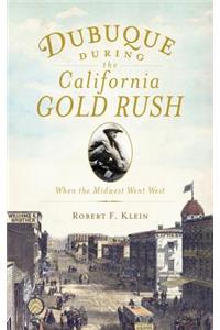 Dubuque During the California Gold Rush