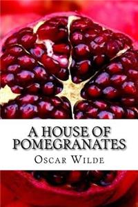 A House of Pomegranates