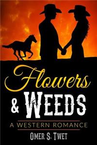 Flowers & Weeds