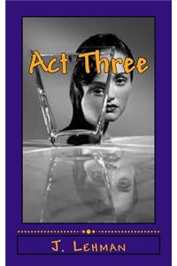 Act Three