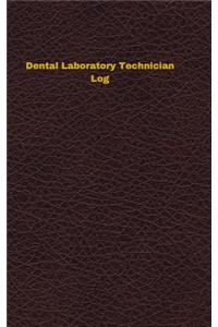 Dental Laboratory Technician Log
