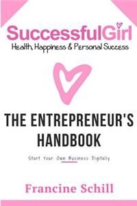 Successful Girl the Entrepreneurs Handbook