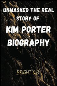 Unmasked the Real Story of Kim Porter Biography