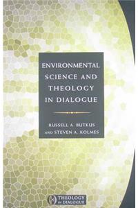 Environmental Science and Theology in Dialogue