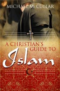 Christian's Guide to Islam