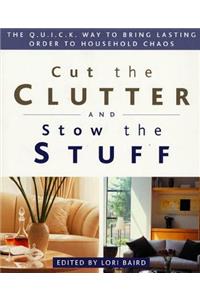 Cut the Clutter and Stow the Stuff