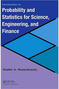 Introduction to Probability and Statistics for Science, Engineering, and Finance