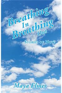 Breathing in Breathing Out