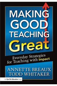 Making Good Teaching Great