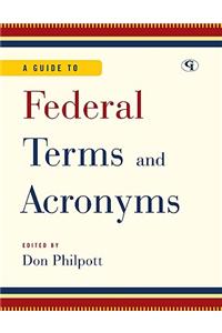 A Guide to Federal Terms and Acronyms