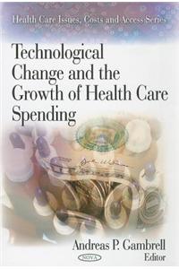 Technological Change & the Growth of Health Care Spending