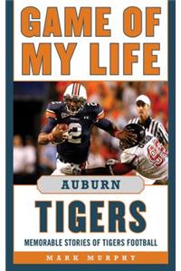 Game of My Life Auburn Tigers