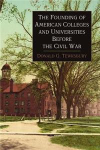 Founding of American Colleges and Universities Before the Civil War