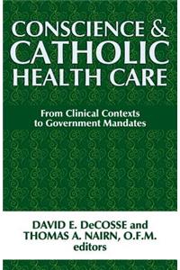 Conscience and Catholic Health Care