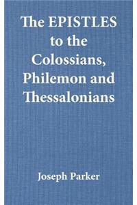 Epistles to the Colossians, Philemon and Thessalonians