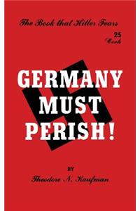 Germany Must Perish!