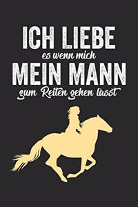 Ich Liebe Es Wenn Mich Mein Mann Zum Reiten Gehen Lässt