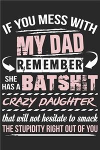 If you mess with my dad remember she has batshit crazy daughter that will not hesitate to smake the stupidity right out of you