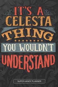 It's A Celesta Thing You Wouldn't Understand