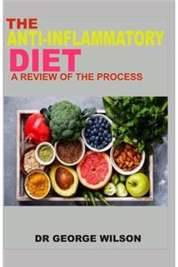 The Anti-Inflammatory Diet. a Review of the Process
