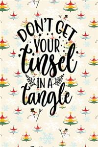 Dont Let Your Tinsel In A Tangle