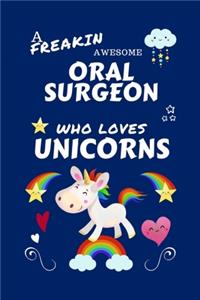 A Freakin Awesome Oral Surgeon Who Loves Unicorns