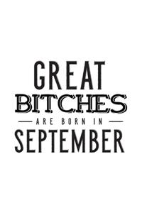 Great Bitches Are Born In September