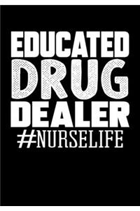 Educated Drug Delear Nurselife