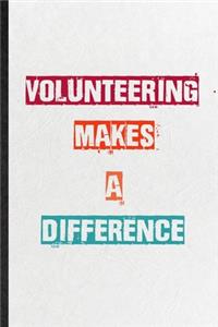 Volunteering Makes A Difference