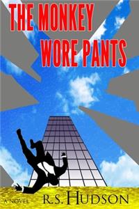 The Monkey Wore Pants