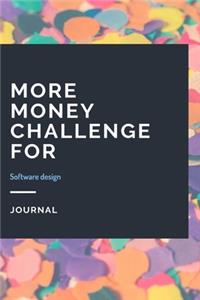 More Money Challenge For Software design Journal