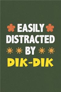 Easily Distracted By Dik-Dik