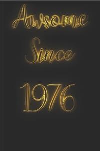 Awesome Since 1976 Notebook Journal