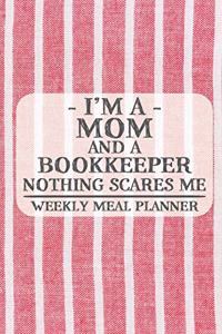 I'm a Mom and a Journalkeeper Nothing Scares Me Weekly Meal Planner