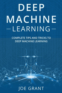 Deep Machine Learning