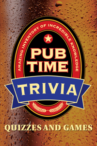 Pub Time Trivia: Quizzes and Games: Quizes and Games